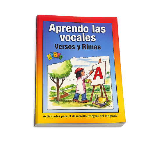 Aprendo las Vocales: Versos y Rimas | Actividades para el Desarrollo Integral del Lenguaje | Libro Educativo Infantil en Español