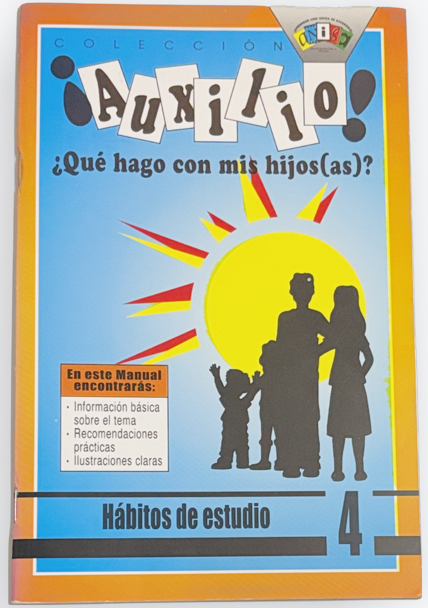 Auxilio: ¿Qué hago con mis hijos(as)? – Hábitos de estudio 4 | Manual educativo para padres y familias | Colección Auxilio