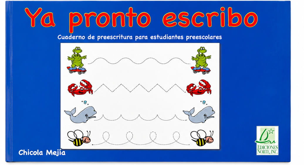 Ya Pronto Escribo | Cuaderno de Preescritura para Estudiantes Preescolares | Chicola Mejía